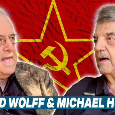 234 - Richard Wolff & Michael Hudson: Karl Marx and the Fall of the West