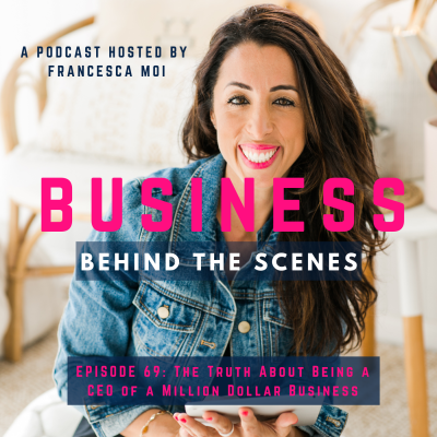 69. The Truth About Being A CEO of a Million-Dollar Business by