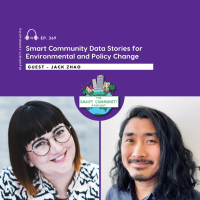 Smart Community Data Stories for Environmental and Policy Change, with Jack Zhao