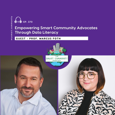Empowering Smart Community Advocates Through Data Literacy, with Prof. Marcus Foth 