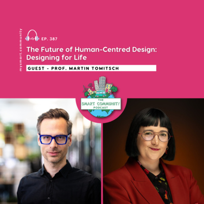 The Future of Human-Centred Design: Design for Life with Prof. Martin Tomitsch