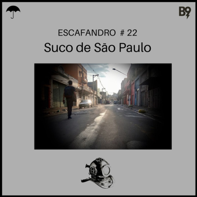 22: Suco de São Paulo (REPRISE)