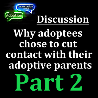 S3-#33 ~ Group discussion why adoptees cut contact with adoptive parents Part 2