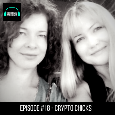 #18 - Crypto Chicks - Natalia Amelie & Elena Sinelnikova