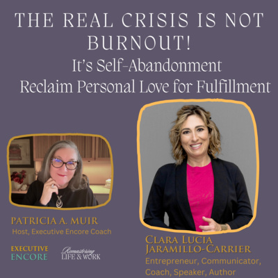 The Real Crisis Is Not Burnout! It’s Self-Abandonment: Reclaim Personal Love for Fulfillment 