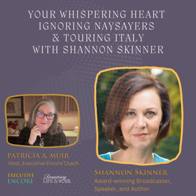 Awaken Your Whispering Heart, Ignore Naysayers, Tour Italy with Shannon Skinner