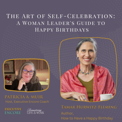 The Art of Self-Celebration: How to Have a Happy Birthday with Tamar Hurwitz-Fleming