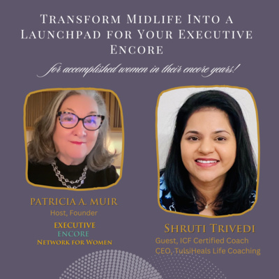 Transform Midlife Into a Launchpad for Your Executive Encore