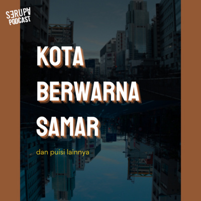 [Serupa Pembacaan] Eps. 17 "Kota Berwarna Samar"