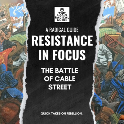 Resistance in Focus: The Battle of Cable Street