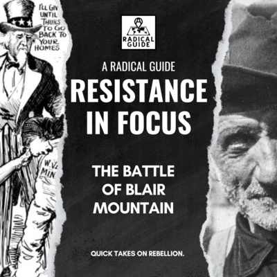 Resistance in Focus: The Battle of Blair Mountain
