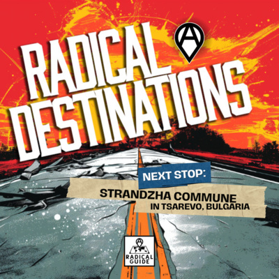 Radical Destinations: The Strandzha Commune