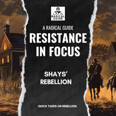 Resistance in Focus: Shays' Rebellion