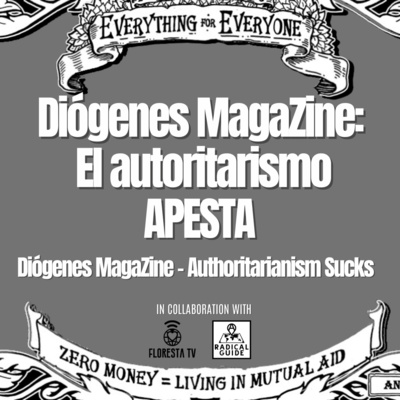 Diógenes MagaZine – Authoritarianism Sucks / El autoritarismo APESTA
