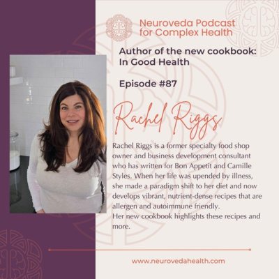#87 Rachel Riggs talks about her new cookbook; In Good Health