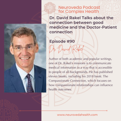 #90 David Rakel MD- Talks about the Doctor-Patient connection