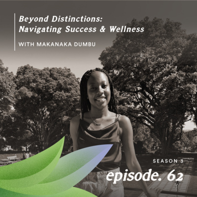 Beyond Distinctions: Navigating Success & Wellness with Makanaka