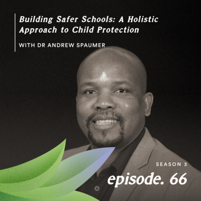 Building Safer Schools: A Holistic Approach to Child Protection