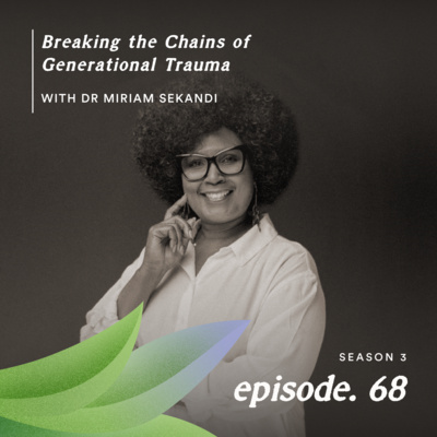 Breaking the Chains of Generational Trauma