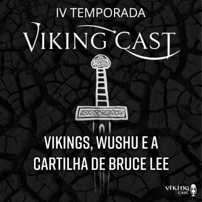 Vikings, wushu e a cartilha de Bruce Lee