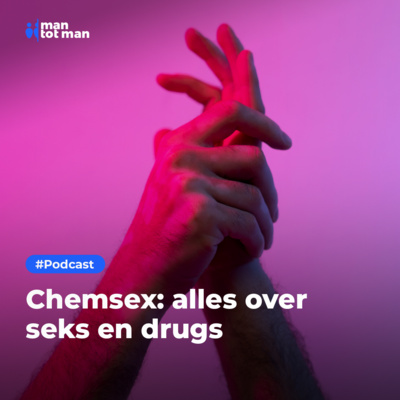 Chemsex: alles over seks en drugs - mantotman.nl