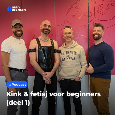 Kink & fetisj voor beginners (deel 1) - Mantotman.nl