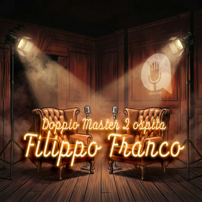 FILIPPO FRANCO - DOPPIO MASTER 2 - EP01