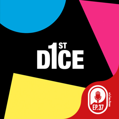 1ST DICE - PUNTO ZERO - EP37