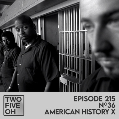 #36 - American History X