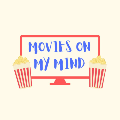 Movies On My Mind Podcast