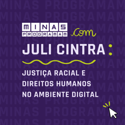 Justiça racial e direitos humanos no ambiente digital com Juli Cintra #15