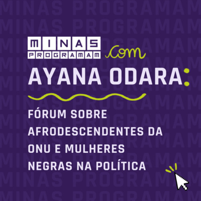 Fórum sobre Afrodescendentes da ONU e mulheres negras na política com Ayana Odara #16