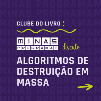 Conversando sobre o livro "Algoritmos de Destruição em Massa" #18