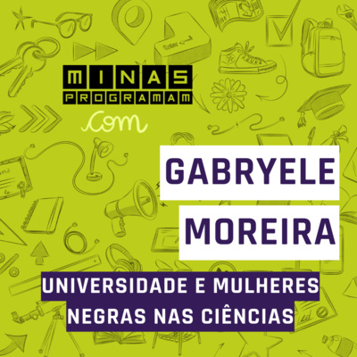 Acesso à universidade, falácias da meritocracia e mulheres negras na física com Gabryele Moreira #25