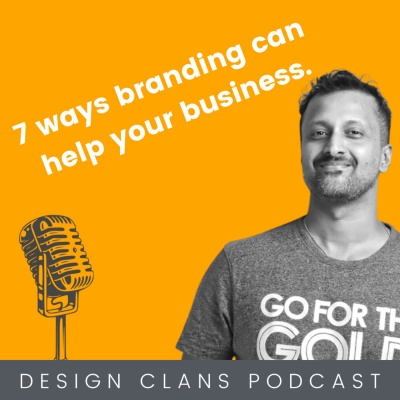 EP 8 - 7 ways branding can help your business