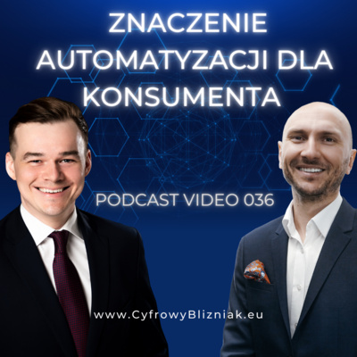 036 #Automatyzacja i #Robotyzacja - Klucz do zrozumienia Przyszłości Konsumenckiej. Jakie znaczenie ma od kogo kupujemy #produkt?