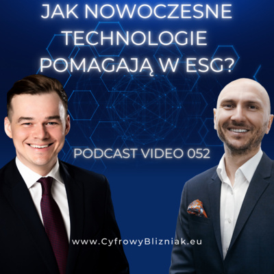 052 Cyfryzacja dla środowiska! Jak nowoczesne technologie pomagają w #esg? | Cyfrowy Bliźniak o śladzie węglowym, esg i kontekście technologicznym.