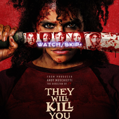 Episode 163: They Will Kill You