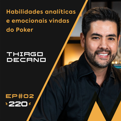 #02 Habilidades mentais vindas da prática do Poker | Com Thiago Decano #02 Habilidades mentais vindas da prática do Poker | Com Thiago Decano
