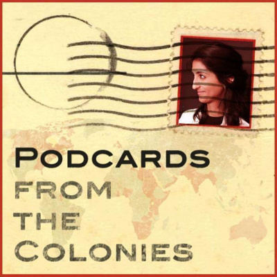 Podcards From The Colonies with Sahiba Kaur Chadha