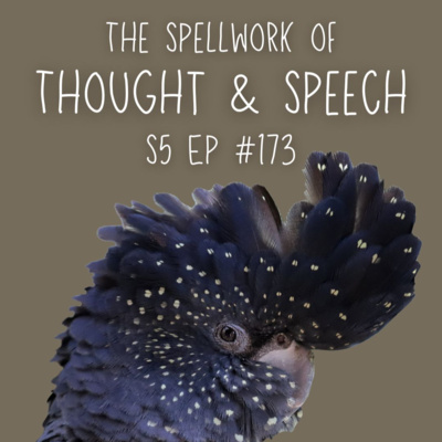 The Spellwork of Thought & Speech