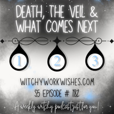 Death, The Veil & What Comes Next