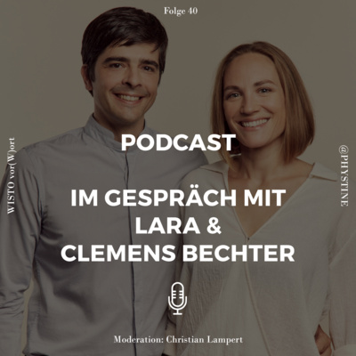 #40 Lara und Clemens Bechter, Gründer PHYSTINE 