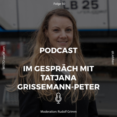 #50 Tatjana Grissemann-Peter, Corporate Responsibility Managerin, Liebherr