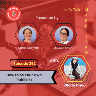 Episode 292 - How to be your own publicist with no experience or connections with Gloria Chou