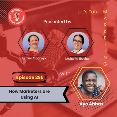 Episode 295 - How Marketers are Using AI with Ayo Abbas