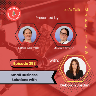 Episode 298 - Small Business Solutions with Deborah Jordan 
