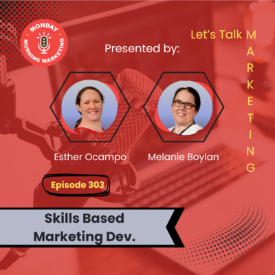 Episode 303 - Skills-Based Marketing Development