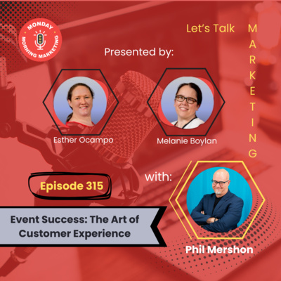 Episode 315 - Event Success: The Art of Customer Experience