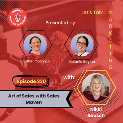 Episode 330 - Art of Sales with Nikki Rausch